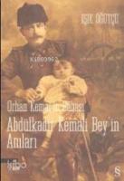Orhan Kemal'in Babası Abdülkadir Bey'in Anıları