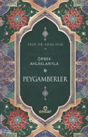 Örnek Ahlâklarıyla Peygamberler
