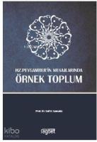 Örnek toplum Hz. Peygamber'in mesajlarında