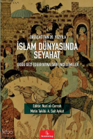 Ortaçağ'dan 20. Yüzyıla İslam Dünyasında Seyahat;Doğu Gezi Edebiyatına Dair İncelemeler