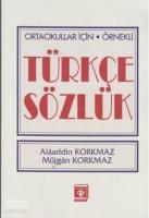 Ortaokullar İçin Örnekli Türkçe Sözlük