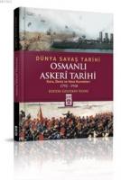Osmanlı Askerî Tarihi; Kara, Deniz ve Hava Kuvvetleri 1792-1918