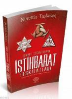 Osmanlı Coğrafyasında İstihbarat Teşkilatları