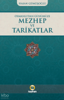 Osmanlı’dan Günümüze Mezhep Ve Tarikatlar