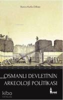 Osmanlı Devleti'nin Arkeoloji Politikası