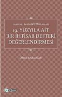 Osmanlı İhtisab Uygulaması; 19 Yüzyıla Ait Bir İhtisab Defteri Değerlendirmesi