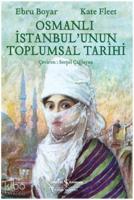 Osmanlı İstanbul'unun Toplumsal Tarihi