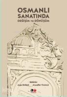 Osmanlı Sanatında Değişim ve Dönüşüm