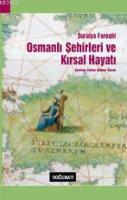 Osmanlı Şehirleri ve Kırsal Hayatı