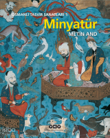 Osmanlı Tasvir Sanatları 1: Minyatür ( Ciltli)