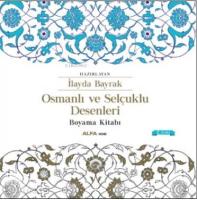 Osmanlı ve Selçuklu Desenleri; Boyama Kitabı