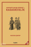 Osmanlı Yargı Sistemi ve Kazaskerlik