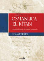 Osmanlıca El Kitabı - I;Osmanlıca Metinlerin Çevriyazısı ve Tıpkıbasımlar