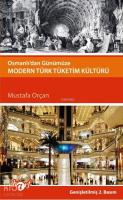 Osmanlı'dan Günümüze Modern Türk Tüketim Kültürü