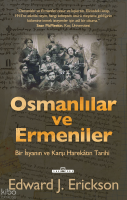 Osmanlılar ve Ermeniler; Bir İsyan ve Karşı Harekâtın Tarihi
