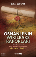 Osmanlı'nın Wikileaks Raporları;Fişlenen Türkiye