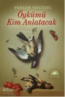 Öykümü Kim Anlatacak