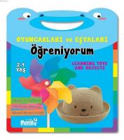 Oyuncakları ve Eşyaları Öğreniyorum