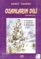 Ozanların Dili; Notalarıyla; Deyişler - Nefesler - Semahlar