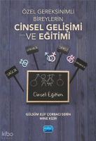 Özel Gereksinimli Bireylerin Cinsel Gelişimi ve Eğitimi