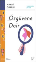 Özgüvene Dair;The School of Life / Hayat Okulu - Alain de Botton Öncülüğünde-