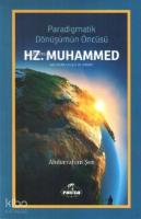 Paradigmatik Dönüşüm Öncüsü Hz. Muhammed; (Sallallahu Aleyhi ve Sellem)