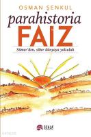 Parahistoria Faiz; Sümer'den, Siber Dünya'ya Yolculuk
