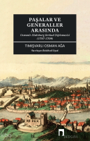 Paşalar ve Generaller Arasında;Osmanlı-Habsburg Serhad Diplomasisi (1707-1709)