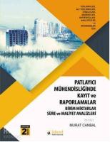 Patlayıcı Mühendisliği Uygulamalarında Kayıt ve Raporlamalar; Birim Miktarlar, Süre ve Maliyet Analizleri