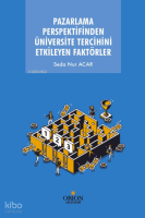 Pazarlama Perspektifinden Üniversite Tercihini Etkileyen Faktörler