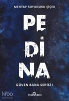 Pedina; Güven Bana Serisi 1