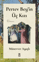 Pertev Bey'in Üç Kızı