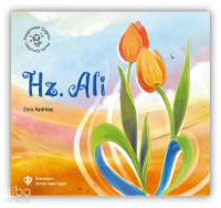 Peygamber Çağının Mutlu Çocukları Hz. Ali