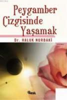 Peygamber Çizgisinde Yaşamak
