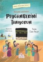 Peygamberimi Tanıyorum; Hayalini Kuruyorum