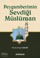 Peygamberimin Sevdiği Müslüman