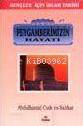 Peygamberimiz Hz. Muhammed s.a.v.; Gençler İçin İslam Tarihi 5