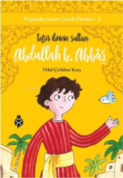 Peygamberimizin Çocuk Dostları-3 Abdullah B. Abbas;Tefsir İlminin Sultanı