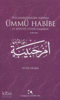 Peygamberimizin Hanımı Ümmü Habibe Ve Rivayet Ettiği Hadisler