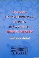 Peygamberimizin (s.a.v.) Dilinden Dua ve Zikirler - Hısnu'l Müslim - Ezber Kartları