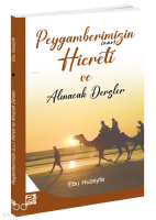 Peygamberimizin (s.a.v.)'in Hicreti ve Alınacak Dersler