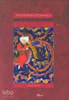 Philosophia Ottomanica: Osmanlı İmparatorluğu Dönemi'nde Türk Felsefesi 1; Eski Felsefe