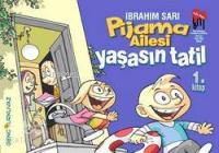 Pijama Ailesi 1; Yaşasın Tatil