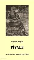 Piyale; Osmanlı Türkçesi aslı ile birlikte, sözlükçeli