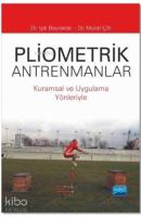 Pliometrik Antrenmanlar; Kuramsal ve Uygulama Yönleriyle