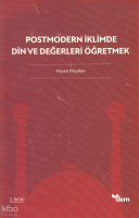 Postmodern İklimde Din Ve Değerleri Öğretmek