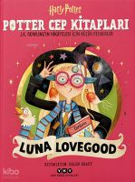 Potter Cep Kitapları – Luna Lovegood J.K. Rowling’in Hikâyeleri İçin Küçük Rehberler