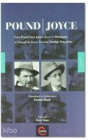 Pound - Joyce; Ezra Pound'dan James Joyce'a Mektuplar ve Pound'un Joyce Üzerine Yazdığı Makaleler