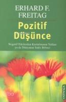 Pozitif Düşünce; Negatif Etkilerden Kurtulmanın Yolları Ya Da Dünyanın Saklı Bilinci
