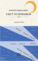 Pozitif Psikolojide Umut ve Dindarlık